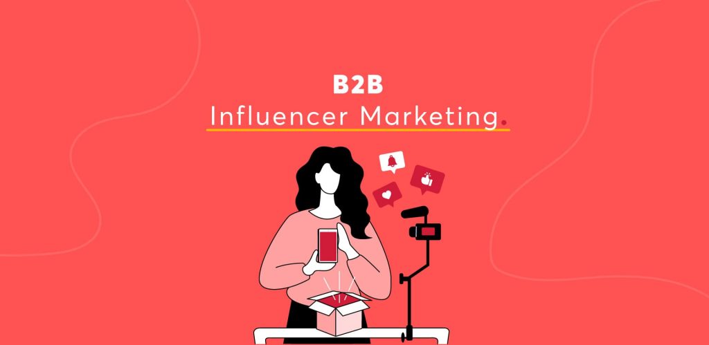 B2B Influencer Marketing